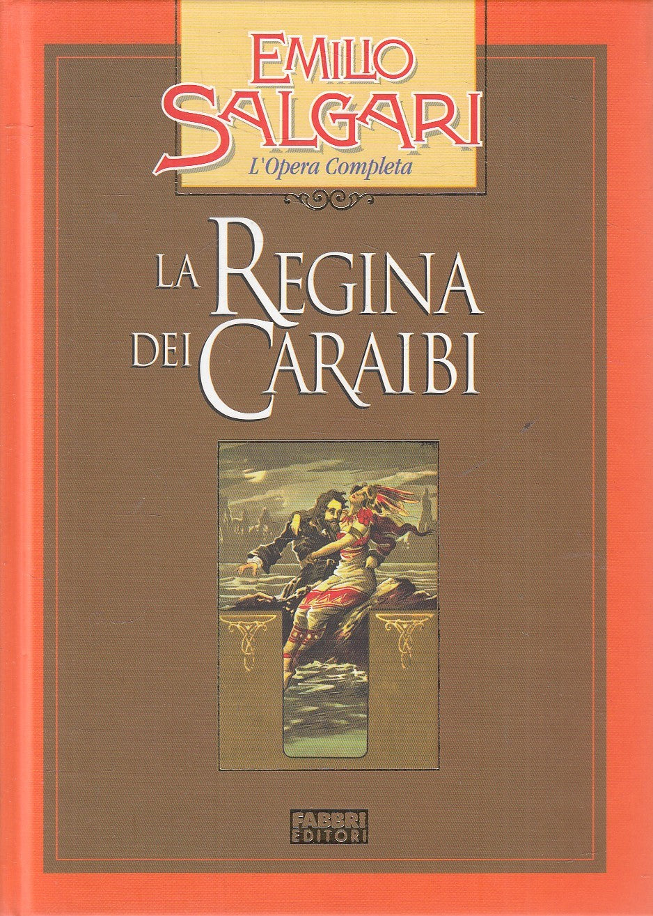 LA REGINA DEI CARAIBI - EMILIO SALGARI - FABBRI OPERA COMPLETA - C - JXS245