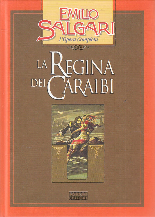 LA REGINA DEI CARAIBI - EMILIO SALGARI - FABBRI OPERA COMPLETA - C - JXS245