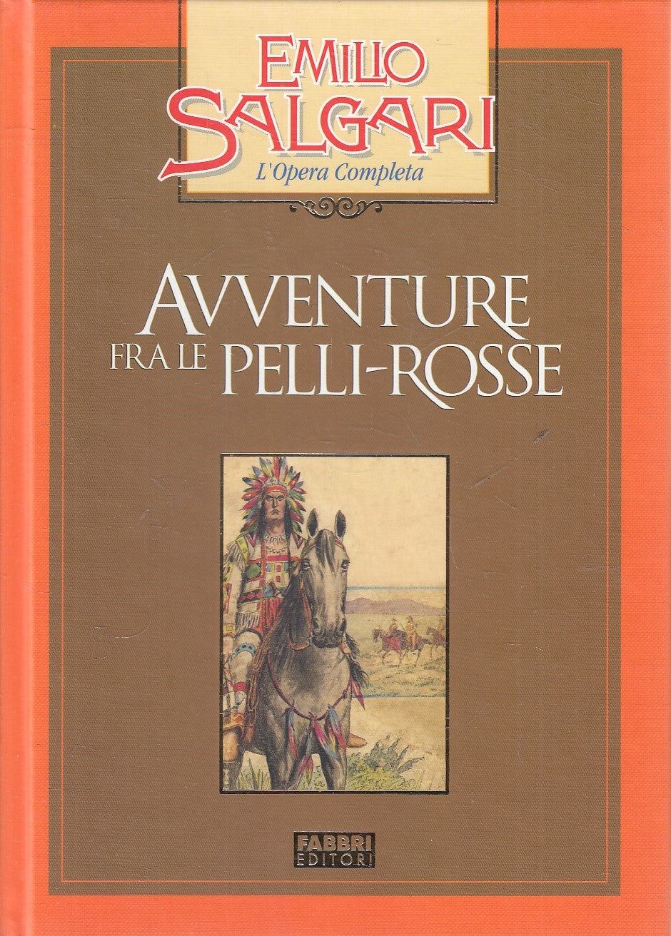 AVVENTURE FRA PELLI ROSSE - SALGARI - FABBRI OPERA COMPLETA - C - JXS245