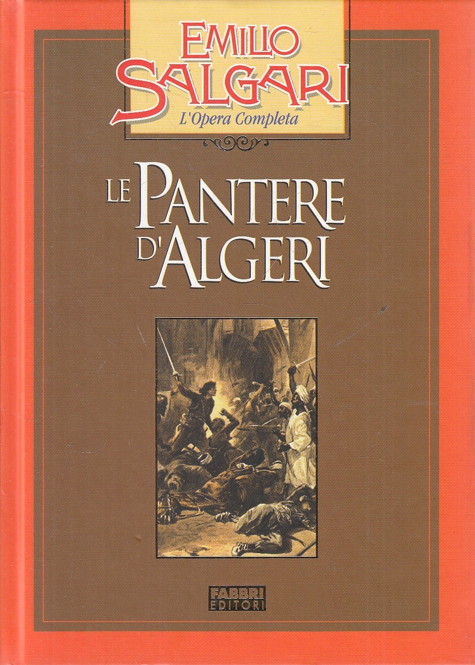 LE PANTERE D'ALGERI - EMILIO SALGARI - FABBRI OPERA COMPLETA - C - JXS245