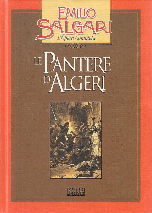 LE PANTERE D'ALGERI - EMILIO SALGARI - FABBRI OPERA COMPLETA - C - JXS245