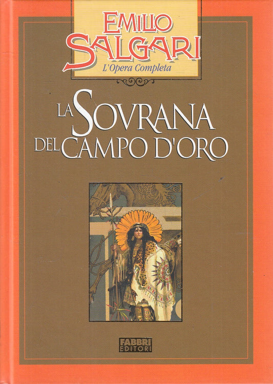 SOVRANA CAMPO D'ORO - EMILIO SALGARI - FABBRI OPERA COMPLETA - C - JXS245