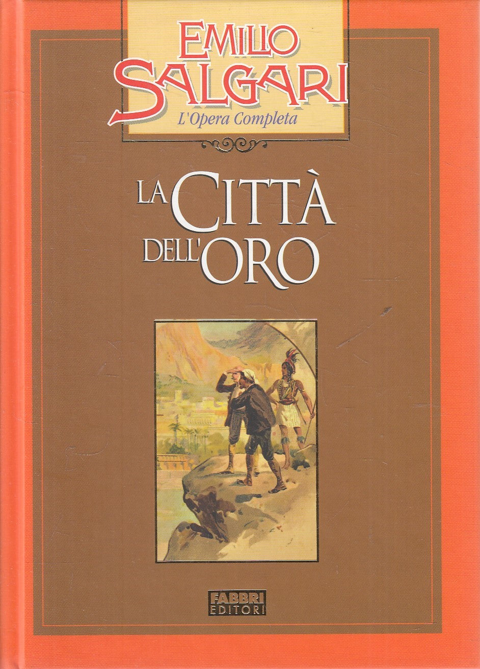 LN2- LA CITTA' DELL'ORO - EMILIO SALGARI - FABBRI OPERA COMPLETA - C - JXS245