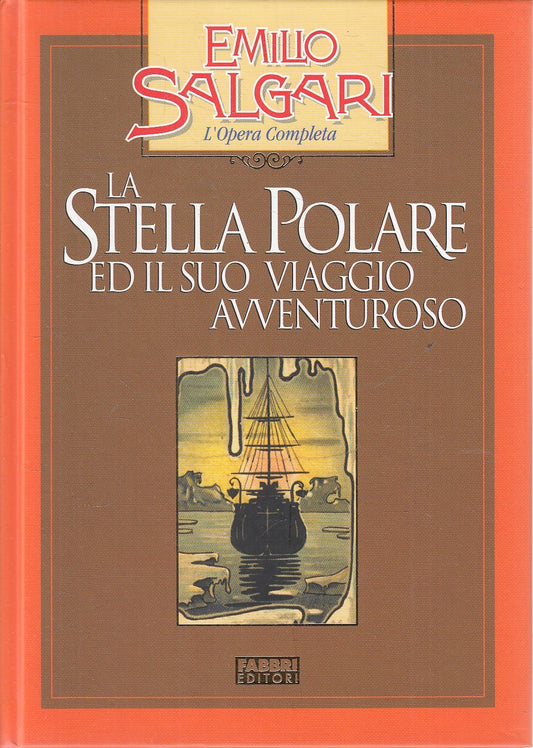 LN2- STELLA POLARE VIAGGIO AVVENTUROSO - SALGARI - FABBRI OPERA - C - JXS245