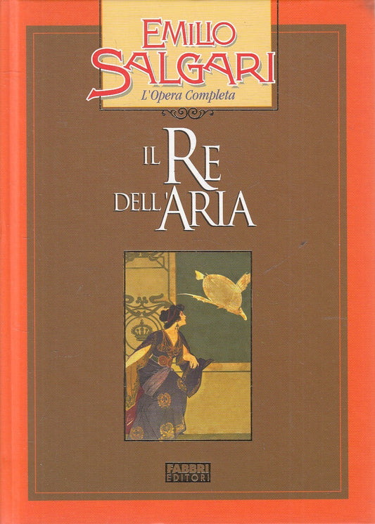 LN2- IL RE DELL'ARIA - EMILIO SALGARI - FABBRI OPERA COMPLETA - C - JXS245