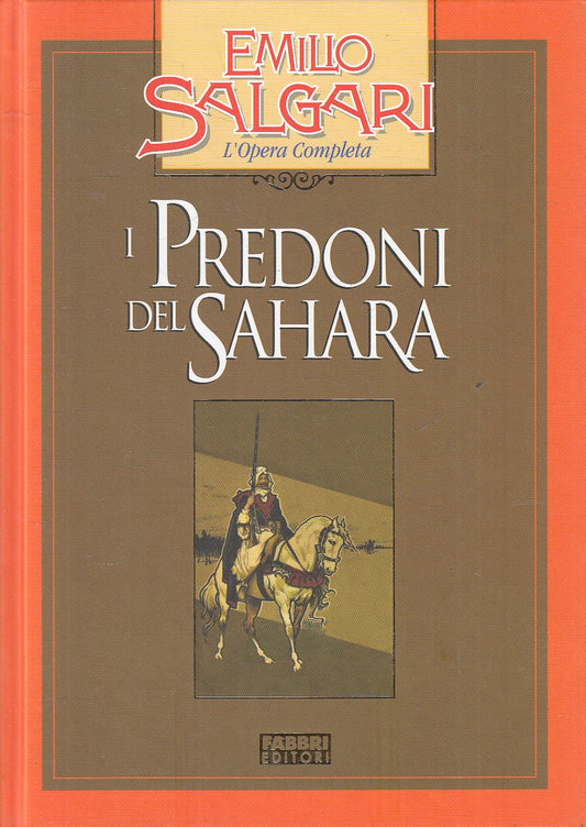 PREDONI DEL SAHARA - EMILIO SALGARI - FABBRI OPERA COMPLETA - C - JXS245