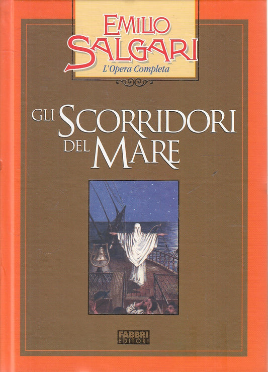 SCORRIDORI DEL MARE - EMILIO SALGARI - FABBRI OPERA COMPLETA - C - JXS245