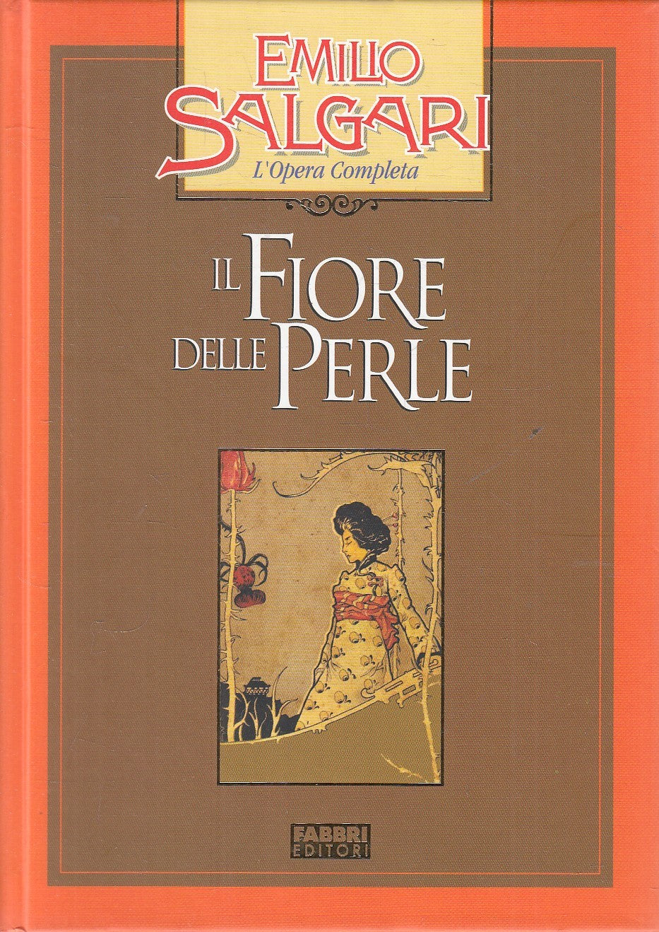 LN2- IL FIORE DELLE PERLE - EMILIO SALGARI - FABBRI OPERA COMPLETA - C - JXS245