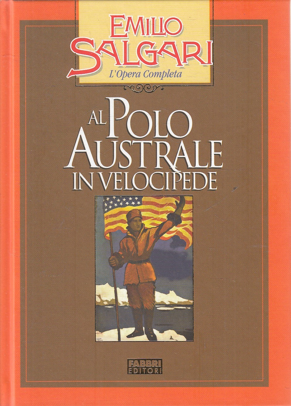 AL POLO AUSTRALE IN VELOCIPEDE - SALGARI - FABBRI OPERA COMPLETA- C- JXS245