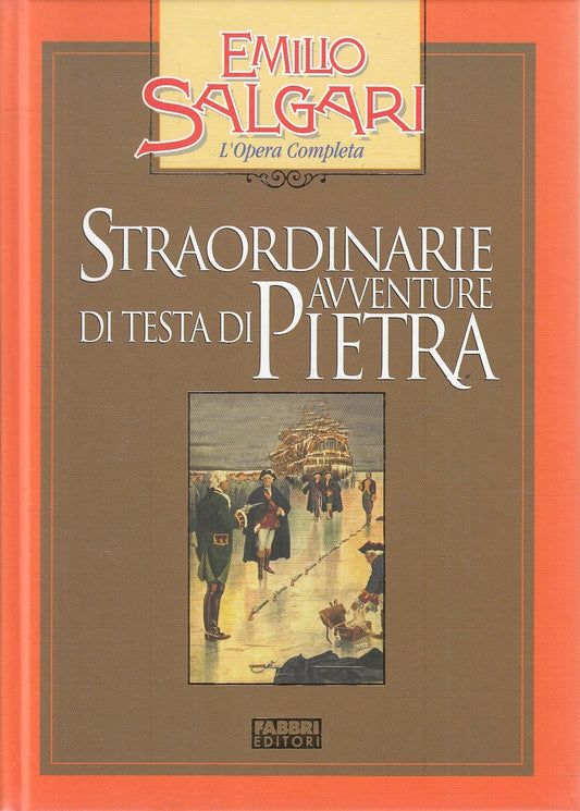 LN2- STRAORDINARIE AVVENTURE TESTA DI PIETRA - SALGARI - FABBRI OPERA- C- JXS245