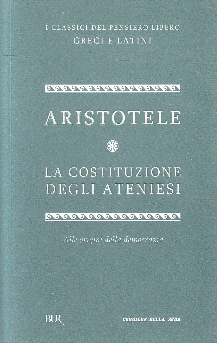 LN2- CLASSICI GRECI LATINI 2 COSTITUZIONE ATENIESI- ARISTOTELE- CORRIERE- JXS320