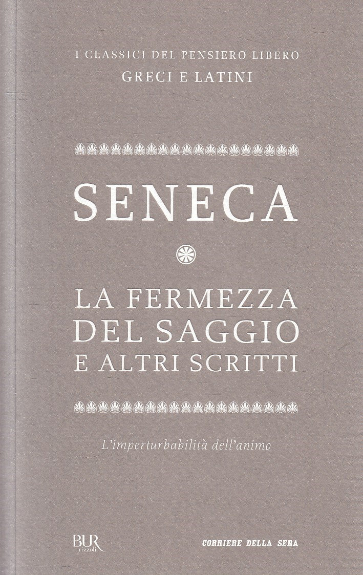 CLASSICI GRECI LATINI 6 FERMEZZA SAGGIO- SENECA - BUR CORRIERE - B - JXS320