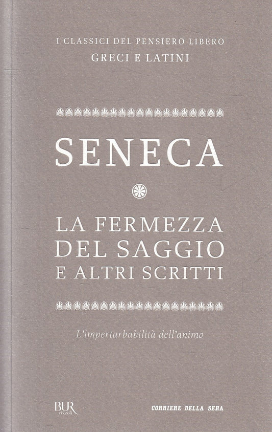 CLASSICI GRECI LATINI 6 FERMEZZA SAGGIO- SENECA - BUR CORRIERE - B - JXS320