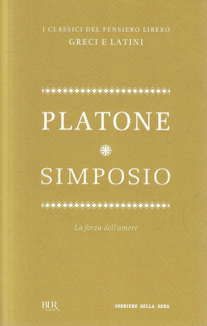 LN2- CLASSICI GRECI LATINI 8 SIMPOSIO - PLATONE - BUR CORRIERE - B - JXS320