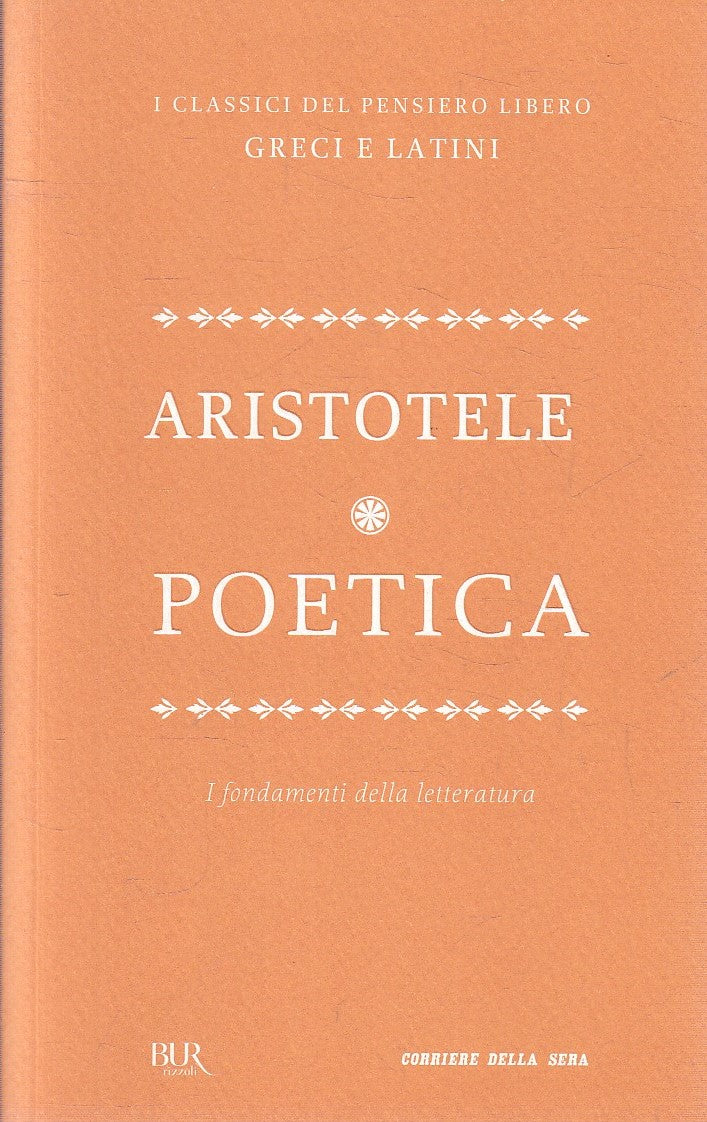 LN2- CLASSICI GRECI LATINI 11 POETICA - ARISTOTELE - BUR CORRIERE - B - JXS320