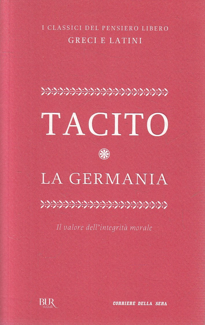 CLASSICI GRECI LATINI 15 LA GERMANIA - TACITO - BUR CORRIERE - B - JXS320