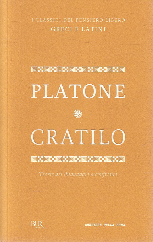 LN2- CLASSICI GRECI LATINI 44 CRATILO - PLATONE - BUR CORRIERE - B - JXS320