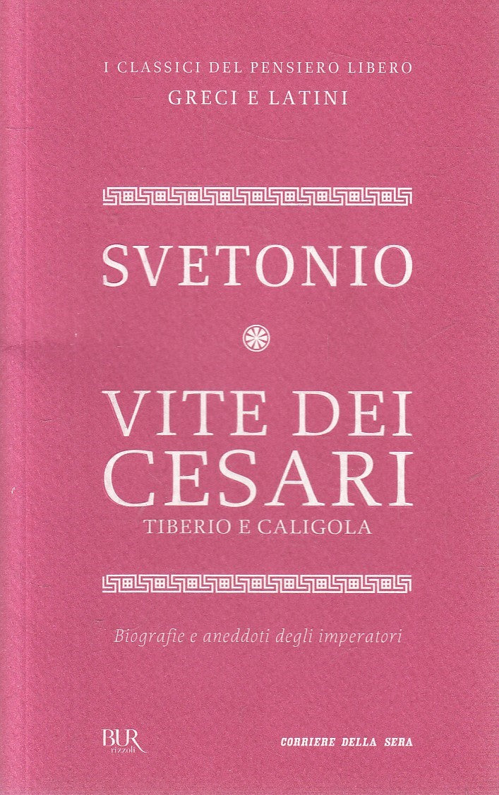 LN2- CLASSICI GRECI LATINI 50 VITE DEI CESARI - SVETONIO - BUR CORRIERE - JXS320