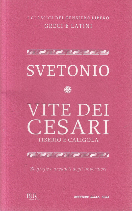 LN2- CLASSICI GRECI LATINI 50 VITE DEI CESARI - SVETONIO - BUR CORRIERE - JXS320
