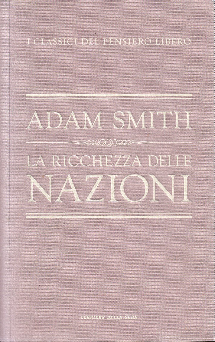 CLASSICI PENSIERO 14 RICCHEZZA DELLE NAZIONI - SMITH - CORRIERE - B- JXS320