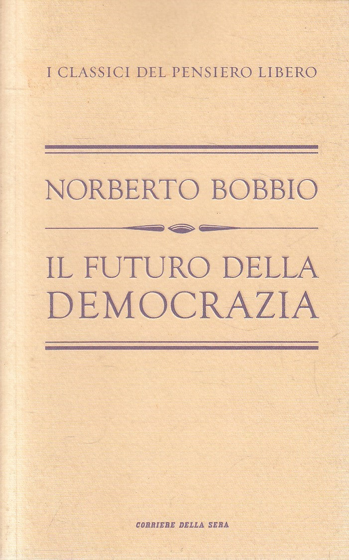 CLASSICI PENSIERO LIBERO 36 FUTURO DEMOCRAZIA - BOBBIO- CORRIERE- B- JXS320
