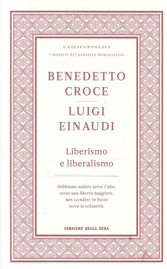 LAICICATTOLICI 1 LIBERISMO LIBERALISMO - CROCE EINAUDI- CORRIERE- B- JXS320