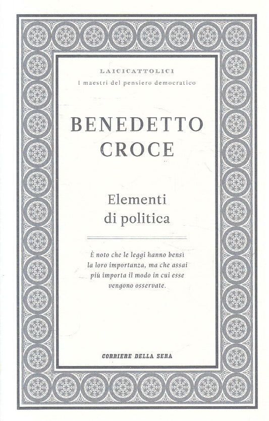 LAICICATTOLICI 5 ELEMENTI DI POLITICA - CROCE - CORRIERE - B - JXS320