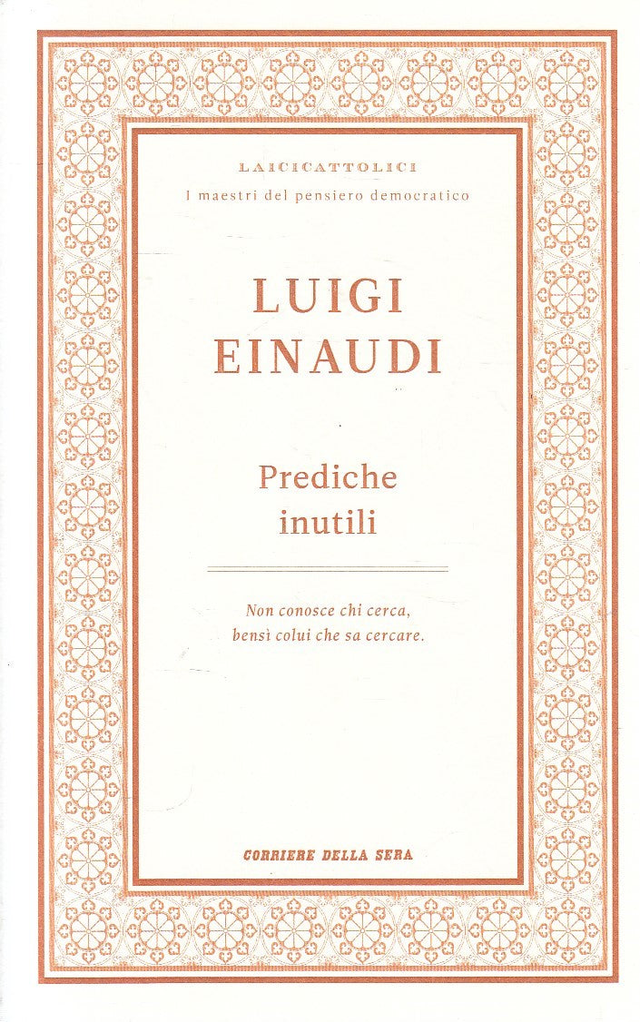 LN2- LAICICATTOLICI 12 PREDICHE INUTILI - EINAUDI - CORRIERE - B - JXS320