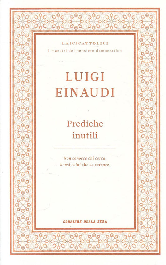 LN2- LAICICATTOLICI 12 PREDICHE INUTILI - EINAUDI - CORRIERE - B - JXS320