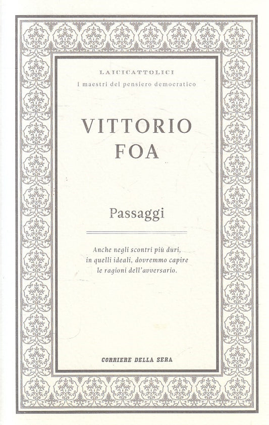 LAICICATTOLICI 15 PASSAGGI - VITTORIO FOA - CORRIERE - B - JXS320