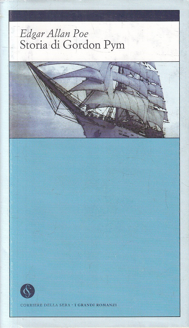 LN2- CORRIERE GRANDI ROMANZI N.8 STORIA DI GORDON PYM - POE - CS - JXS269