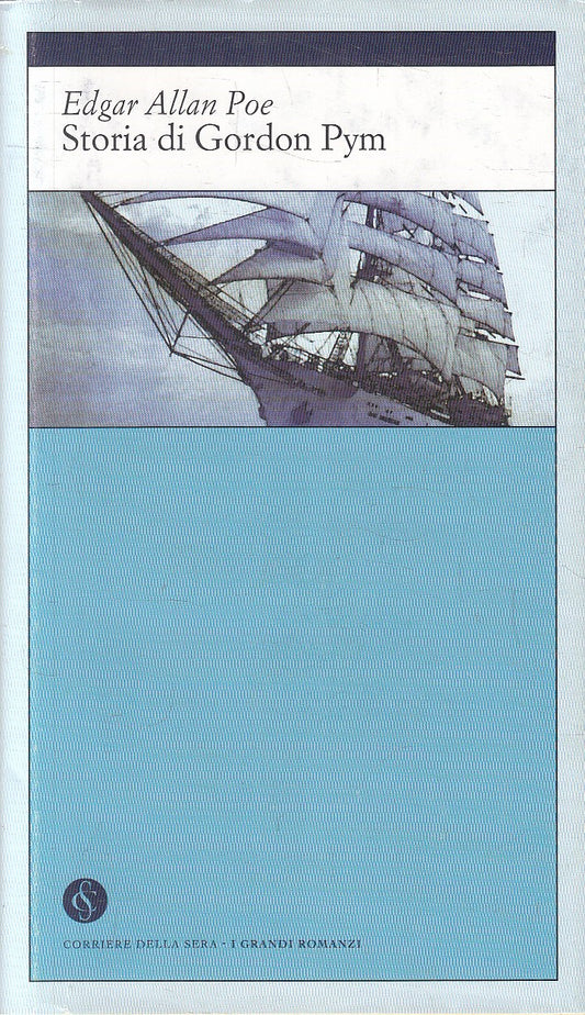 LN2- CORRIERE GRANDI ROMANZI N.8 STORIA DI GORDON PYM - POE - CS - JXS269