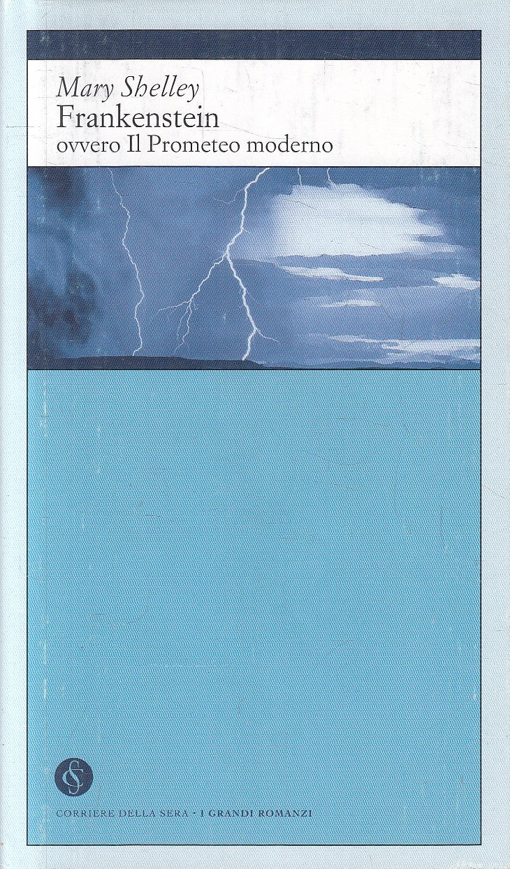 LN2- CORRIERE GRANDI ROMANZI N.26 FRANKENSTEIN PROMETEO - SHELLEY - CS - JXS269