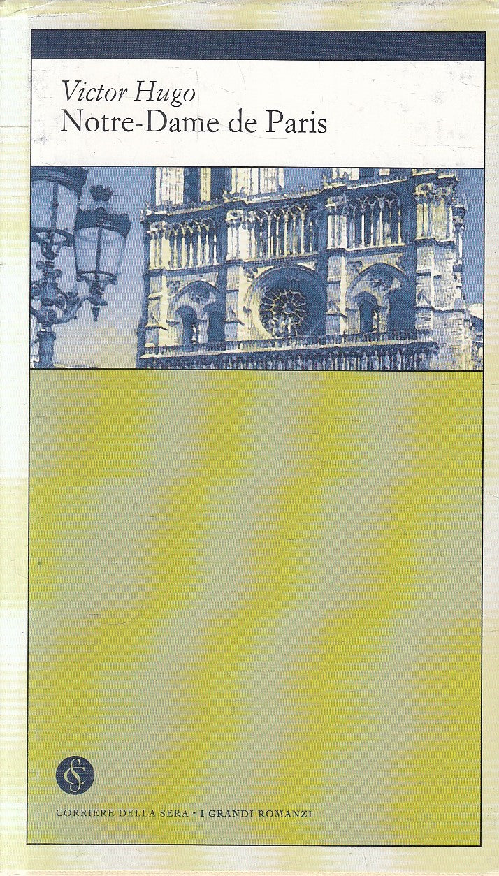 LN2- CORRIERE GRANDI ROMANZI N.22 NOTRE DAME DE PARIS - VICTOR HUGO - CS- JXS269