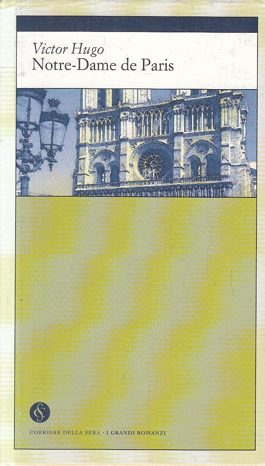 LN2- CORRIERE GRANDI ROMANZI N.22 NOTRE DAME DE PARIS - VICTOR HUGO - CS- JXS269