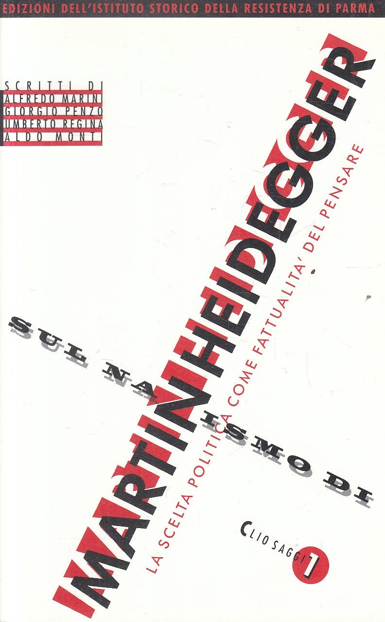 Sul nazismo di Martin Heidegger - Marini Penzo- Clio Saggi Parma- 1a ed.- YFS481