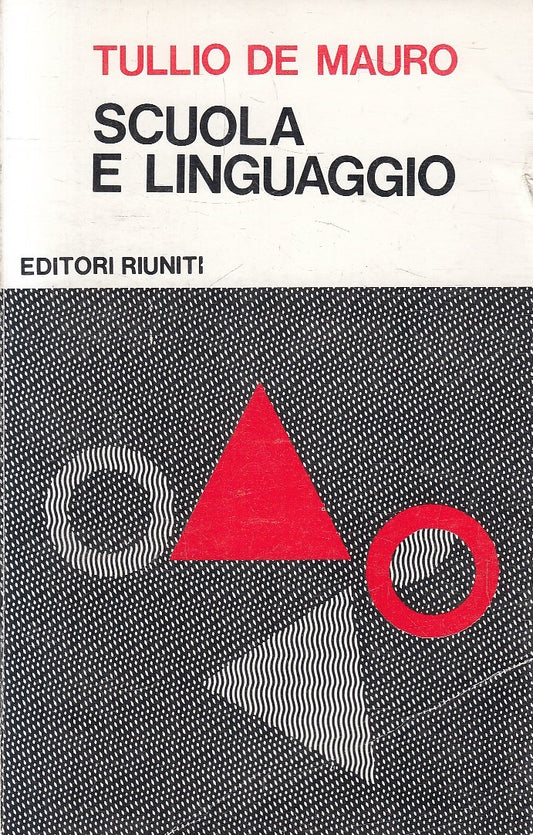 LS- SCUOLA E LINGUAGGIO - DE MAURO - RIUNITI -- 1a ED. - 1977 - B - YFS481