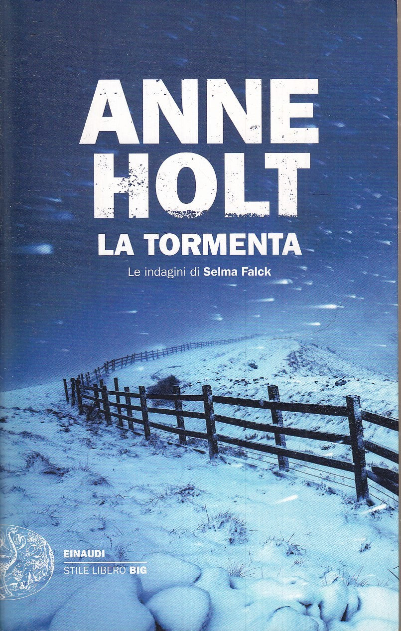 LG- LA TORMENTA SELMA FALCK - ANNE HOLT - EINAUDI - STILE LIBERO -- 2021- B- XFS