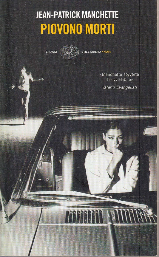 LN- PIOVONO MORTI - JEAN-PATRICK MANCHETTE- EINAUDI- STILE LIBERO NOIR--- B- XFS