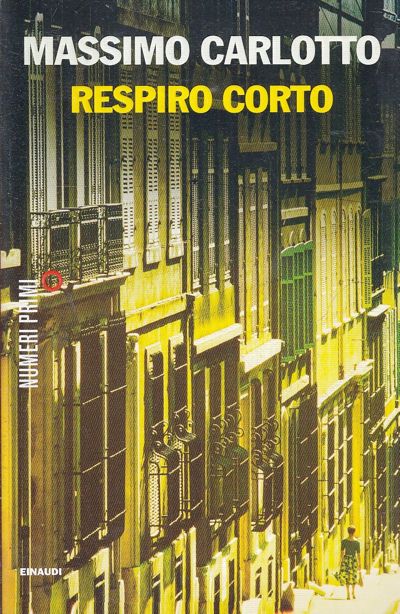 LN- RESPIRO CORTO- MASSIMO CARLOTTO- EINAUDI- NUMERI PRIMI- 1a ED.- 2013- B- XFS