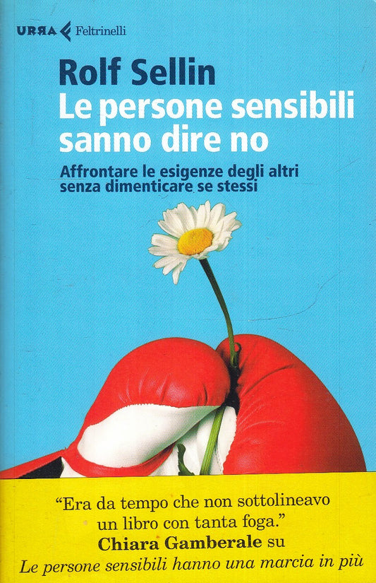 LZ- LE PERSONE SENSIBILI SANNO DIRE NO - ROLF SELLIN - FELTRINELLI- URRA- B- XFS
