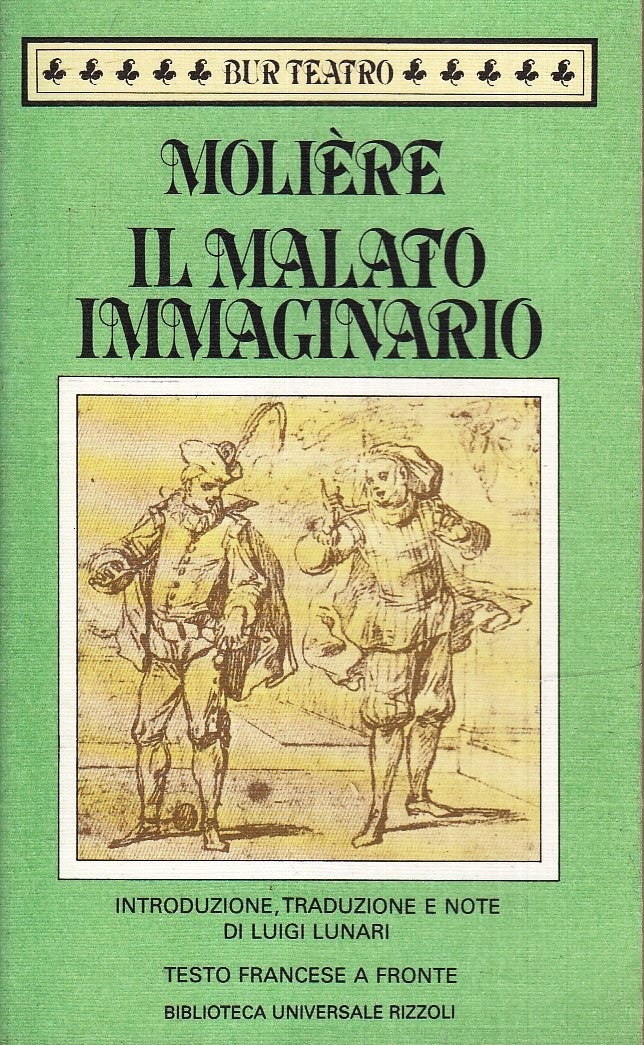 LN2- IL MALATO IMMAGINARIO FRANCESE A FRONTE - MOLIERE - RIZZOLI BUR TEATRO- XFS