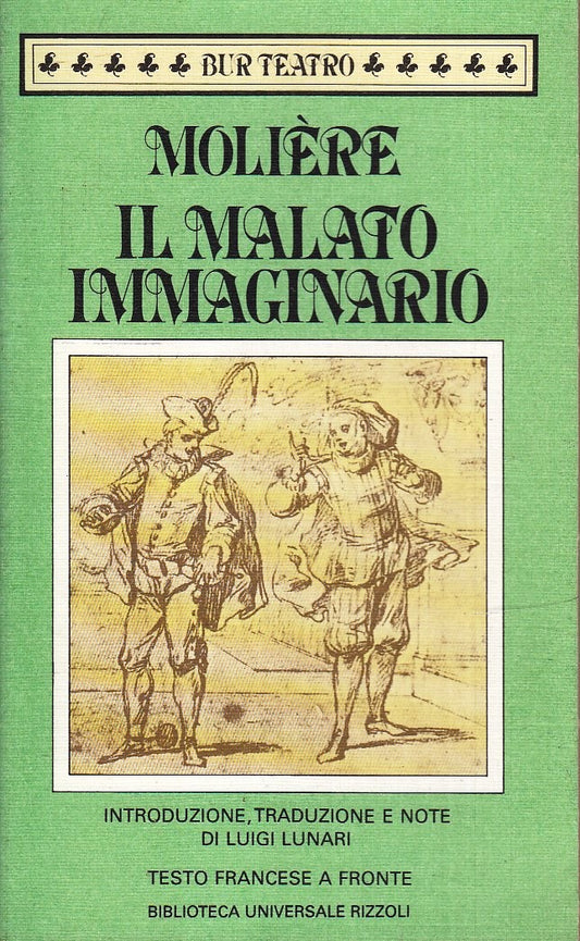 LN2- IL MALATO IMMAGINARIO FRANCESE A FRONTE - MOLIERE - RIZZOLI BUR TEATRO- XFS