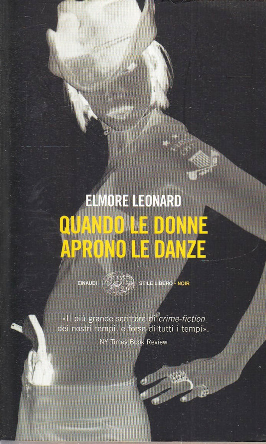 LN- QUANDO LE DONNE APRONO LE DANZE - LEONARD - EINAUDI - STILE LIBERO NOIR- XFS