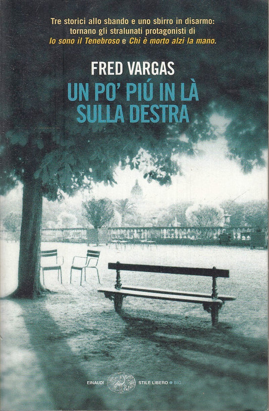 LN2- UN PO' PIU' IN LA' SULLA DESTRA- FRED VARGAS- EINAUDI- STILE LIBERO BIG- XFS
