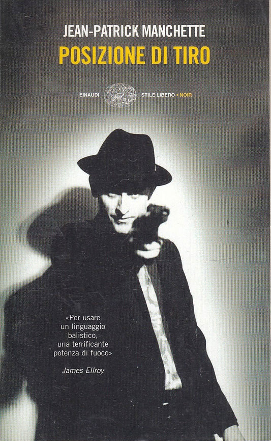 LN- POSIZIONE DI TIRO- JEAN-PATRICK MANCHETTE- EINAUDI- STILE LIBERO NOIR- B-XFS