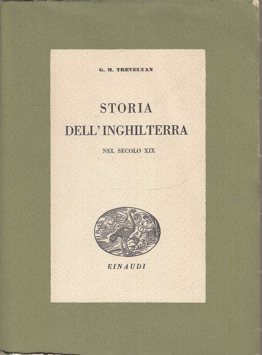 LS- STORIA DELL'INGHILTERRA NEL SECOLO XX- G.M. TREVELYAN- EINAUDI- 1941- B- XFS