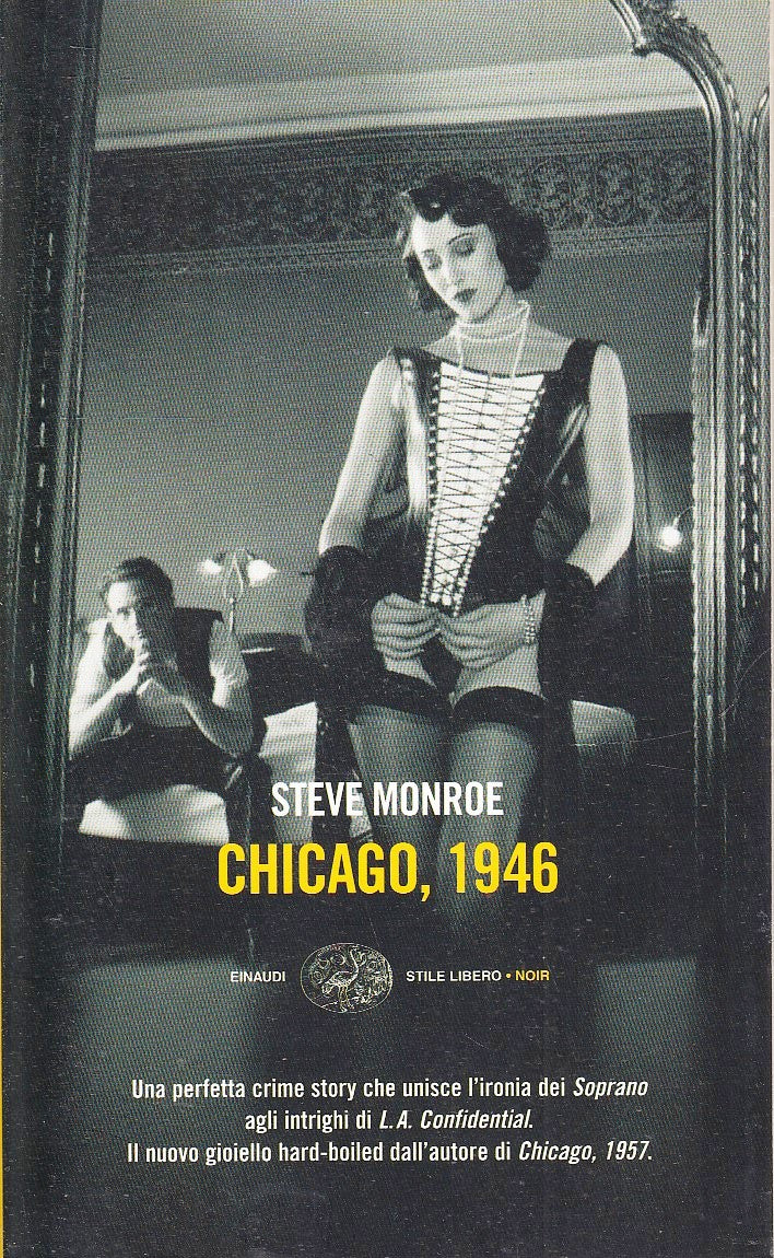 LN- CHICAGO 1946 - STEVE MONROE - EINAUDI - STILE LIBERO NOIR -- 2007 - B - XFS