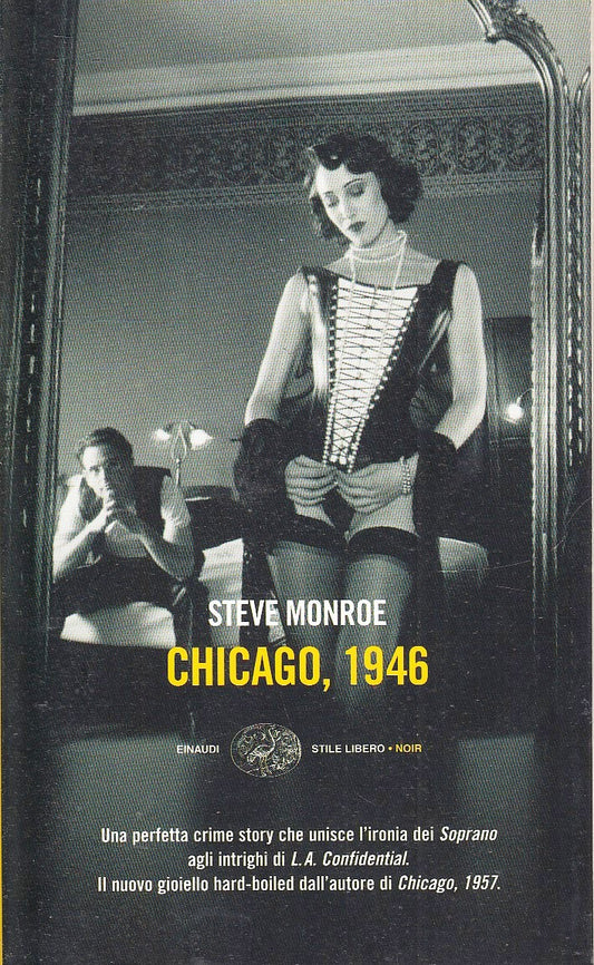 LN- CHICAGO 1946 - STEVE MONROE - EINAUDI - STILE LIBERO NOIR -- 2007 - B - XFS