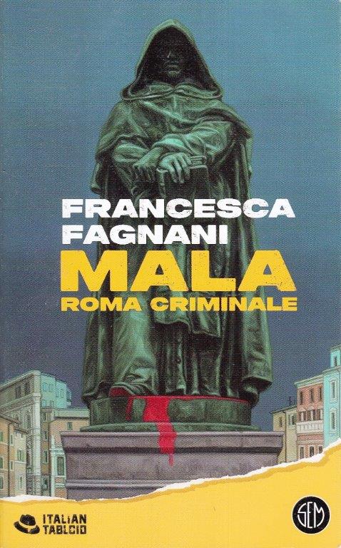 LG- MALA ROMA CRIMINALE - FRANCESCA FAGNANI - SEM - ITALIAN TABLOID --- B- ZFS45